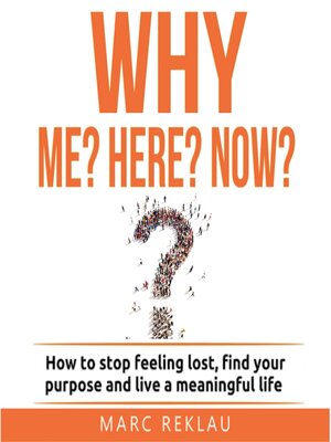cover image of Why Me? Why Here? Why Now?